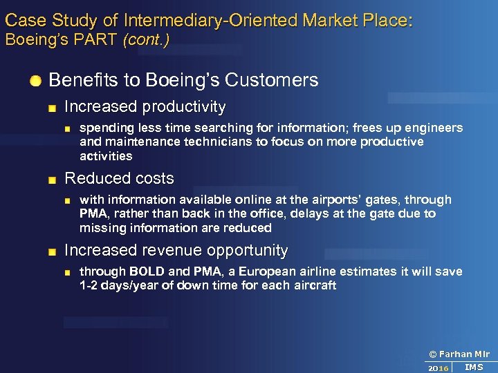 Case Study of Intermediary-Oriented Market Place: Boeing’s PART (cont. ) Benefits to Boeing’s Customers