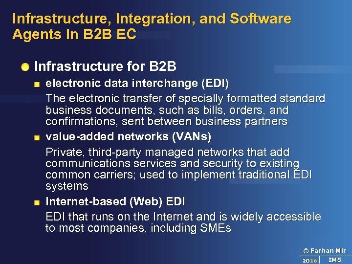 Infrastructure, Integration, and Software Agents In B 2 B EC Infrastructure for B 2