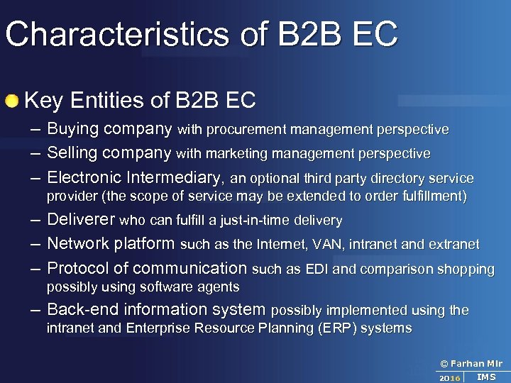 Characteristics of B 2 B EC Key Entities of B 2 B EC –