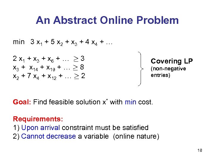 An Abstract Online Problem min 3 x 1 + 5 x 2 + x