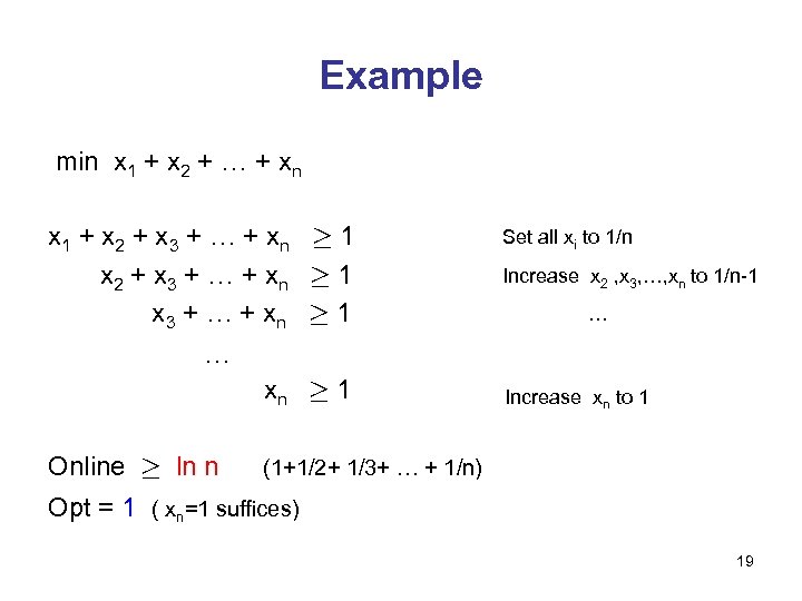 Example min x 1 + x 2 + … + xn x 1 +