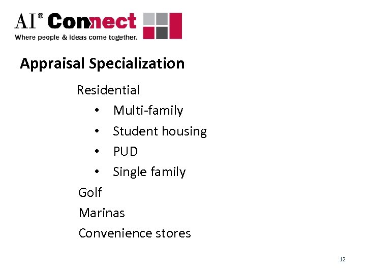Appraisal Specialization Residential • Multi-family • Student housing • PUD • Single family Golf