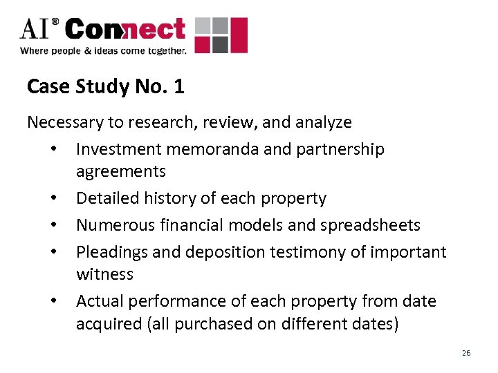 Case Study No. 1 Necessary to research, review, and analyze • Investment memoranda and