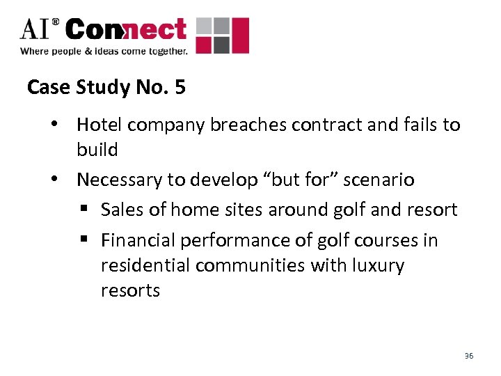 Case Study No. 5 • Hotel company breaches contract and fails to build •