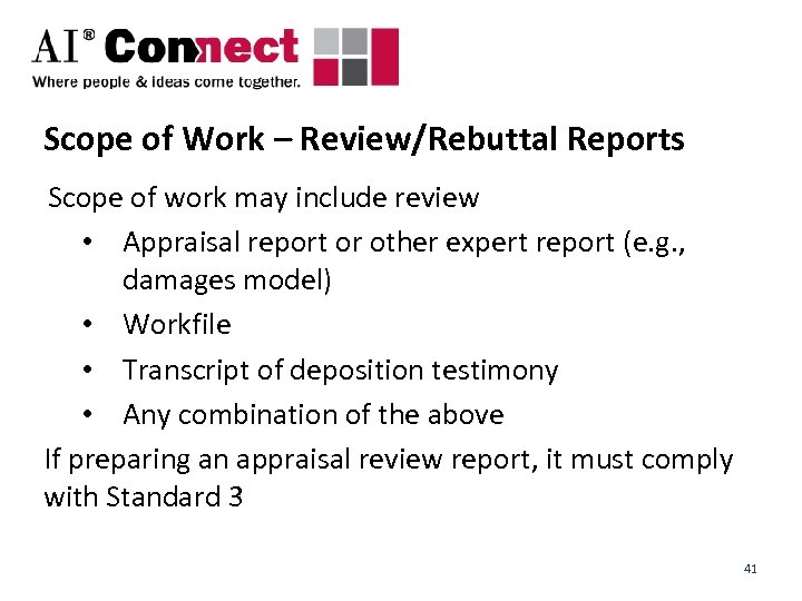 Scope of Work – Review/Rebuttal Reports Scope of work may include review • Appraisal