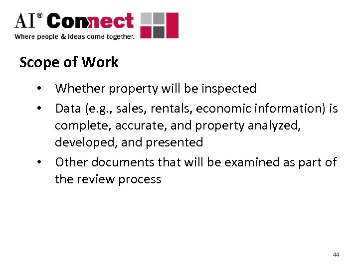 Scope of Work • Whether property will be inspected • Data (e. g. ,