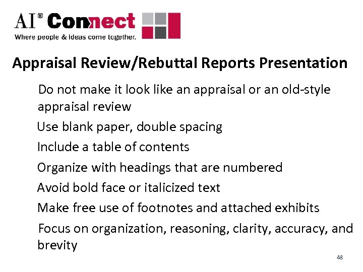 Appraisal Review/Rebuttal Reports Presentation Do not make it look like an appraisal or an