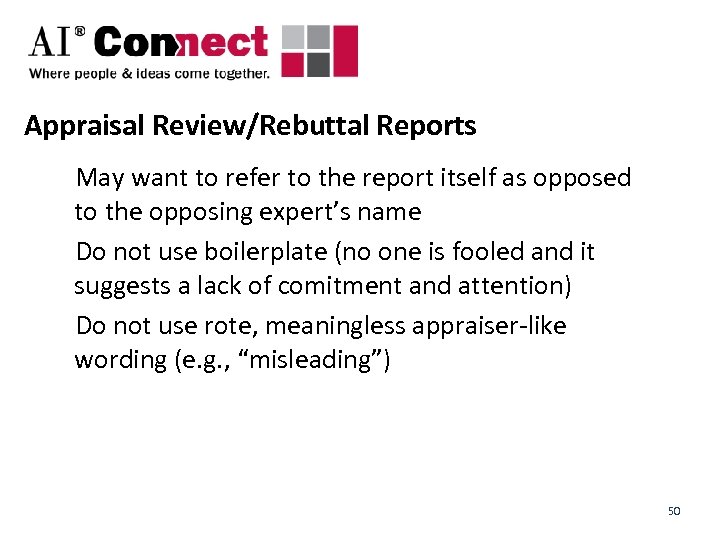 Appraisal Review/Rebuttal Reports May want to refer to the report itself as opposed to