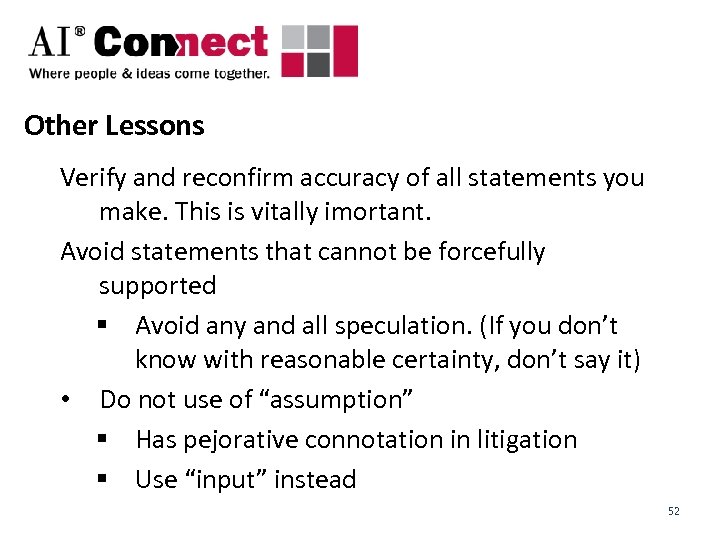 Other Lessons Verify and reconfirm accuracy of all statements you make. This is vitally