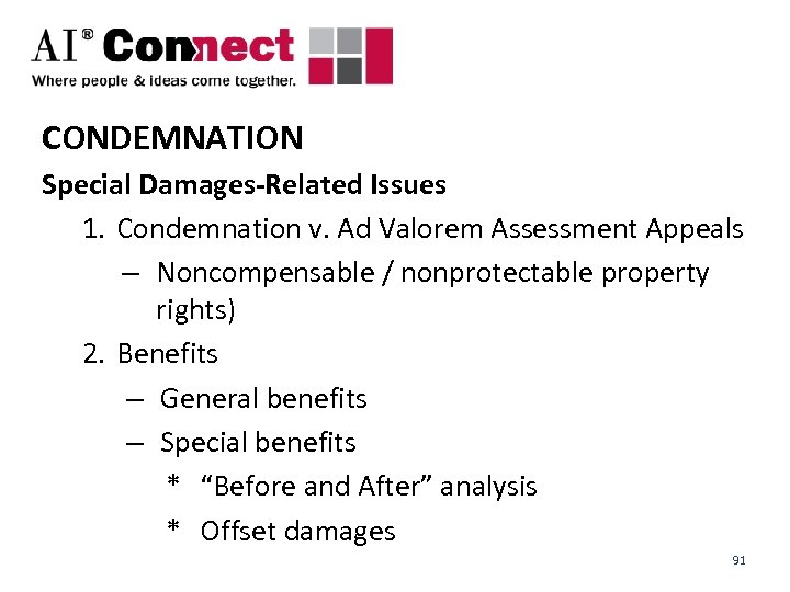 CONDEMNATION Special Damages-Related Issues 1. Condemnation v. Ad Valorem Assessment Appeals – Noncompensable /