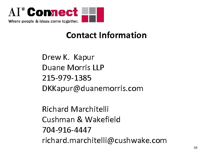 Contact Information Drew K. Kapur Duane Morris LLP 215 -979 -1385 DKKapur@duanemorris. com Richard