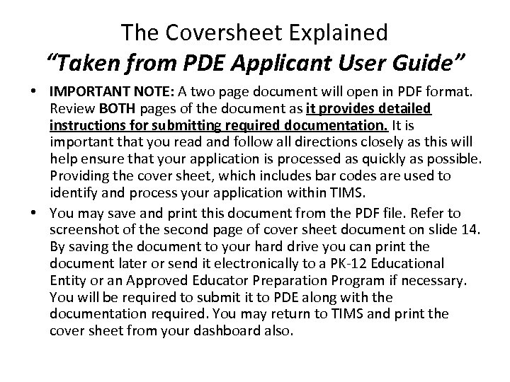 The Coversheet Explained “Taken from PDE Applicant User Guide” • IMPORTANT NOTE: A two