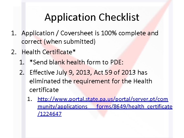Application Checklist 1. Application / Coversheet is 100% complete and correct (when submitted) 2.
