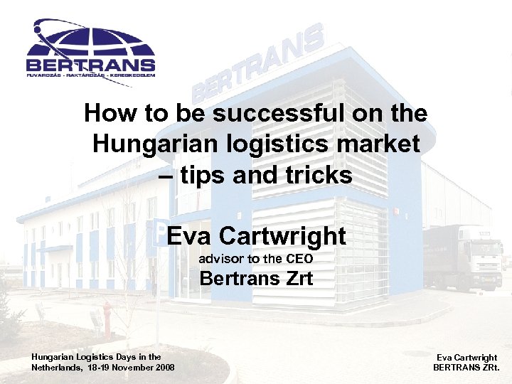 How to be successful on the Hungarian logistics market – tips and tricks Eva