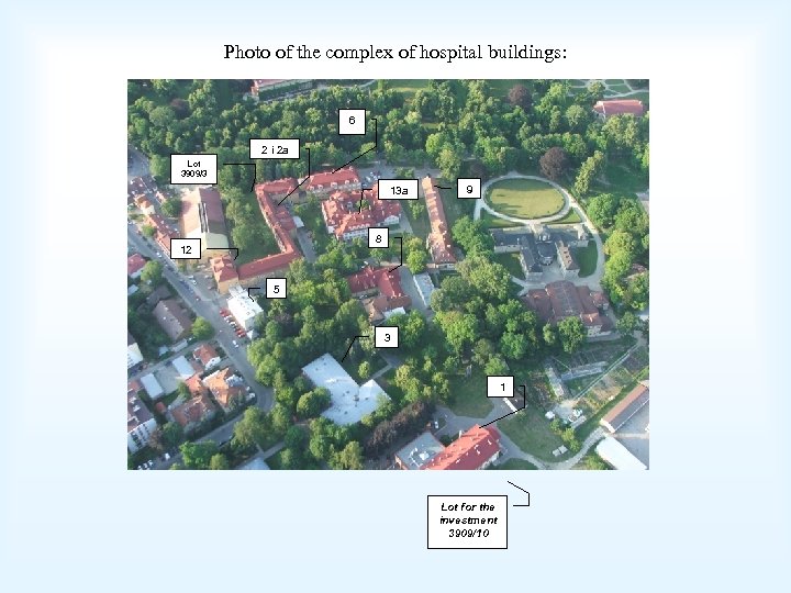 Photo of the complex of hospital buildings: 6 2 i 2 a Lot 3909/3