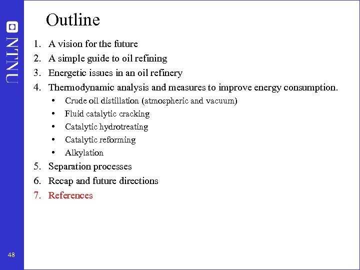 Outline 1. 2. 3. 4. A vision for the future A simple guide to