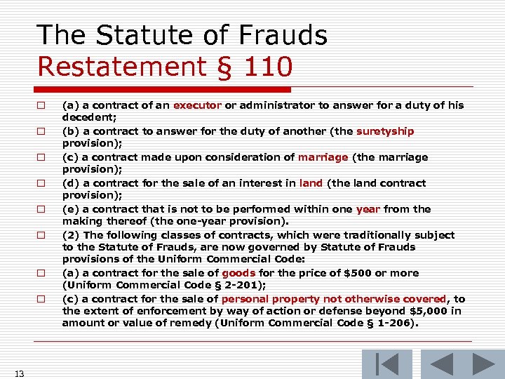 The Statute of Frauds Restatement § 110 o o o o 13 (a) a