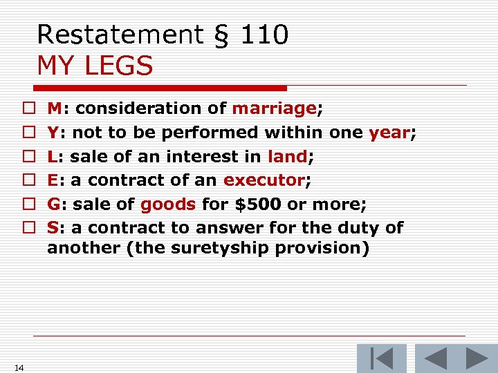 Restatement § 110 MY LEGS o o o 14 M: consideration of marriage; Y: