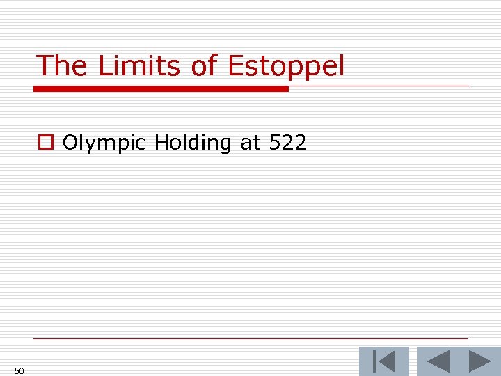 The Limits of Estoppel o Olympic Holding at 522 60 