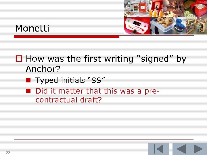 Monetti o How was the first writing “signed” by Anchor? n Typed initials “SS”