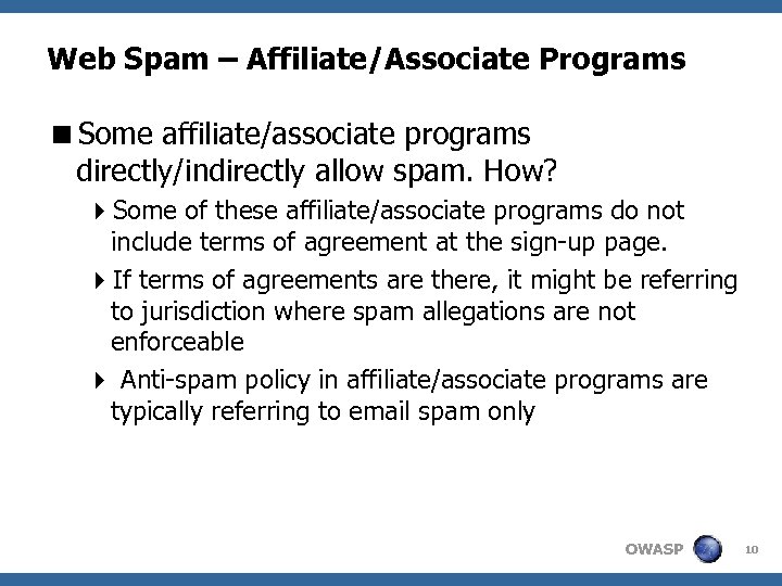 Web Spam – Affiliate/Associate Programs <Some affiliate/associate programs directly/indirectly allow spam. How? 4 Some