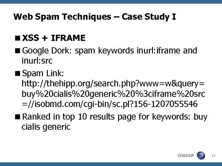 Web Spam Techniques – Case Study I <XSS + IFRAME <Google Dork: spam keywords