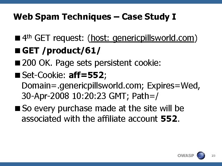 Web Spam Techniques – Case Study I <4 th GET request: (host: genericpillsworld. com)