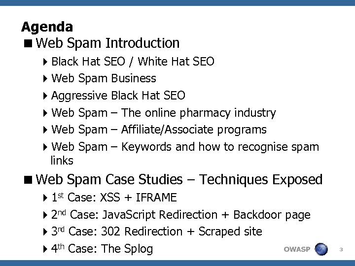 Agenda <Web Spam Introduction 4 Black Hat SEO / White Hat SEO 4 Web