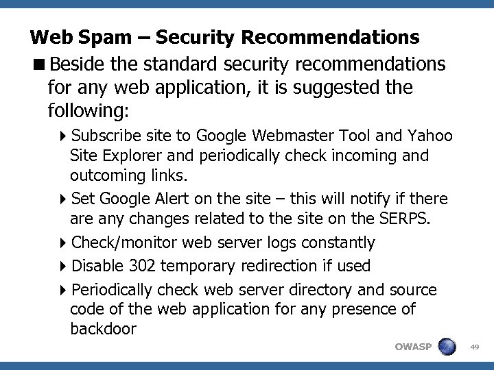 Web Spam – Security Recommendations <Beside the standard security recommendations for any web application,