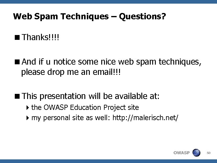 Web Spam Techniques – Questions? <Thanks!!!! <And if u notice some nice web spam