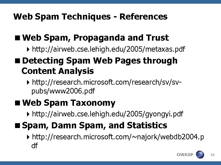 Web Spam Techniques - References <Web Spam, Propaganda and Trust 4 http: //airweb. cse.