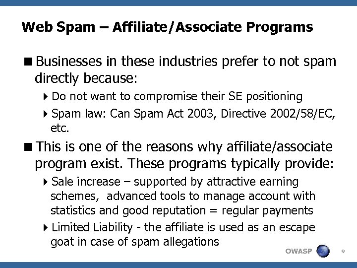 Web Spam – Affiliate/Associate Programs <Businesses in these industries prefer to not spam directly