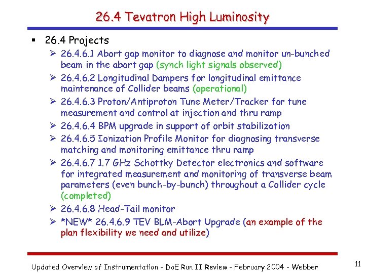 26. 4 Tevatron High Luminosity § 26. 4 Projects Ø 26. 4. 6. 1