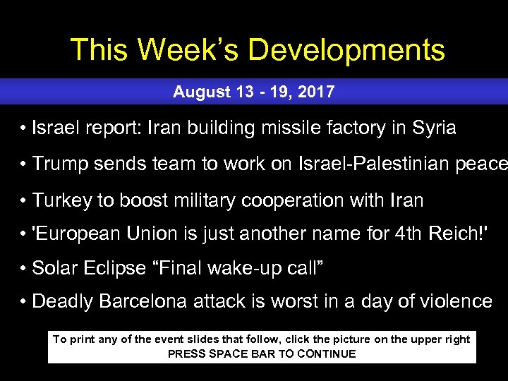 This Week’s Developments August 13 - 19, 2017 • Israel report: Iran building missile
