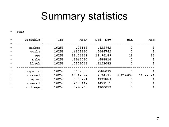 Summary statistics • sum; • • • • Variable | Obs Mean Std. Dev.