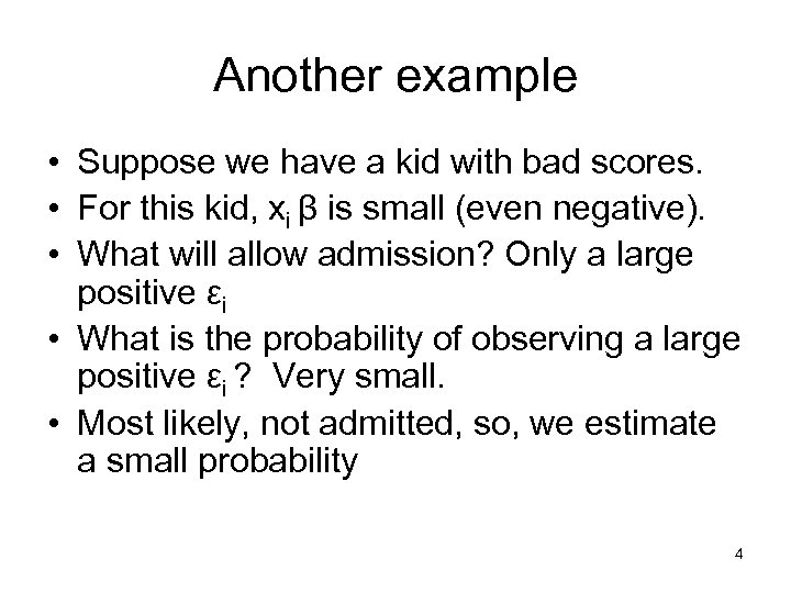 Another example • Suppose we have a kid with bad scores. • For this