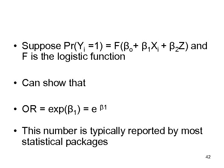  • Suppose Pr(Yi =1) = F(βo+ β 1 Xi + β 2 Z)