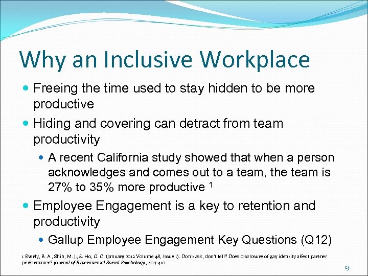 Why an Inclusive Workplace Freeing the time used to stay hidden to be more