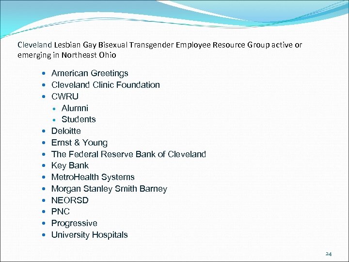 Cleveland Lesbian Gay Bisexual Transgender Employee Resource Group active or emerging in Northeast Ohio
