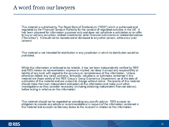 A word from our lawyers This material is published by The Royal Bank of