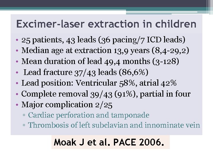 Excimer-laser extraction in children • • 25 patients, 43 leads (36 pacing/7 ICD leads)