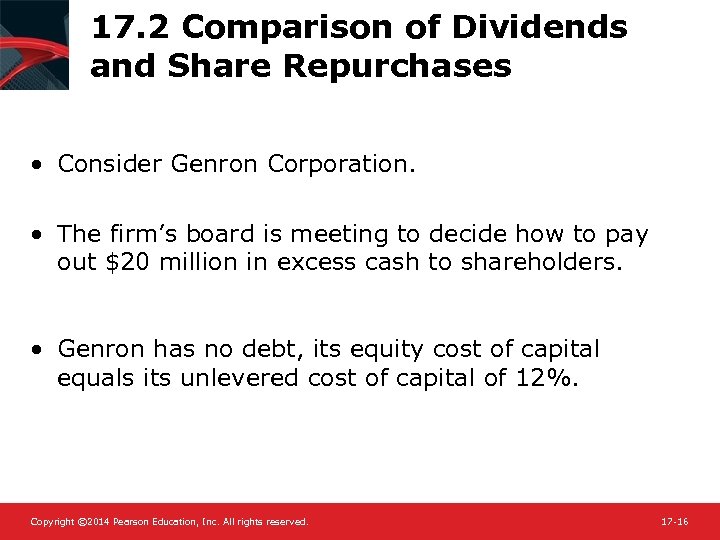 17. 2 Comparison of Dividends and Share Repurchases • Consider Genron Corporation. • The