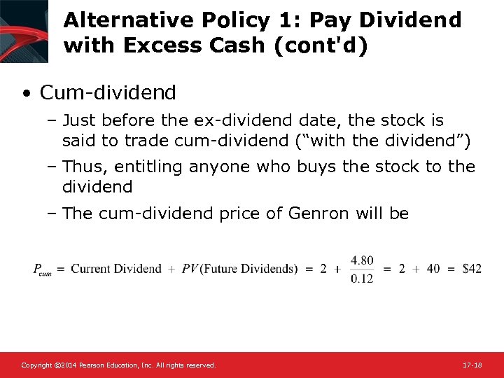 Alternative Policy 1: Pay Dividend with Excess Cash (cont'd) • Cum-dividend – Just before