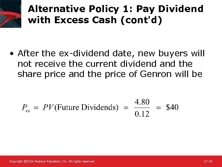 Alternative Policy 1: Pay Dividend with Excess Cash (cont'd) • After the ex-dividend date,