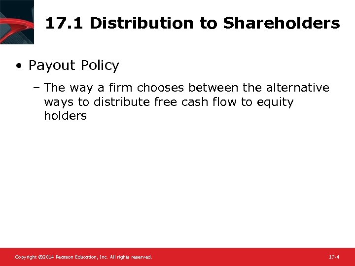 17. 1 Distribution to Shareholders • Payout Policy – The way a firm chooses