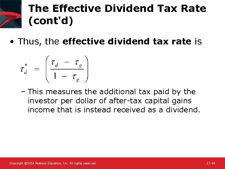 The Effective Dividend Tax Rate (cont'd) • Thus, the effective dividend tax rate is