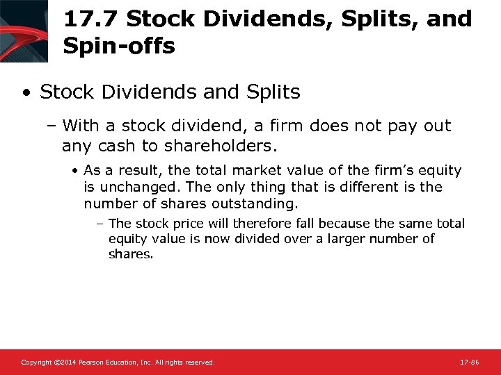 17. 7 Stock Dividends, Splits, and Spin-offs • Stock Dividends and Splits – With