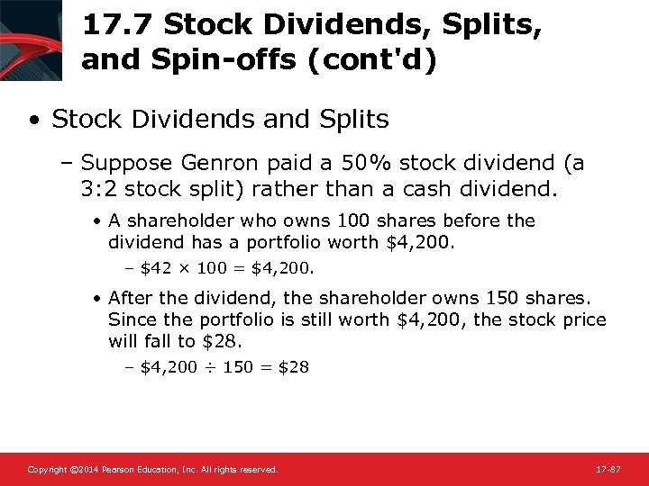 17. 7 Stock Dividends, Splits, and Spin-offs (cont'd) • Stock Dividends and Splits –