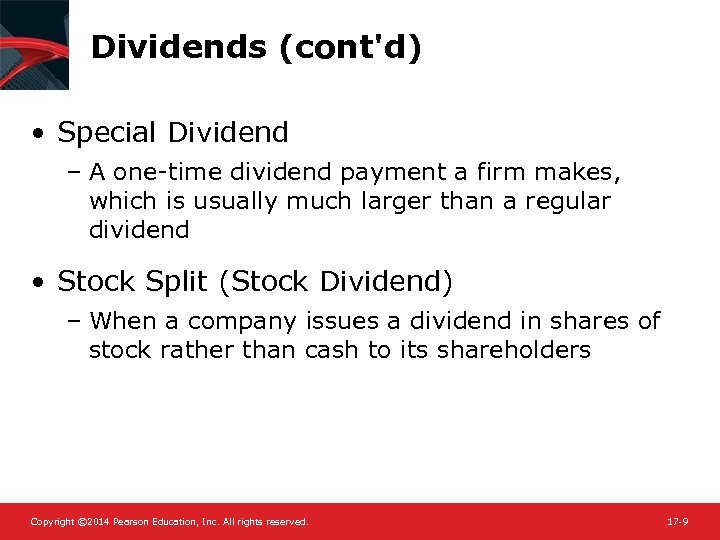 Dividends (cont'd) • Special Dividend – A one-time dividend payment a firm makes, which