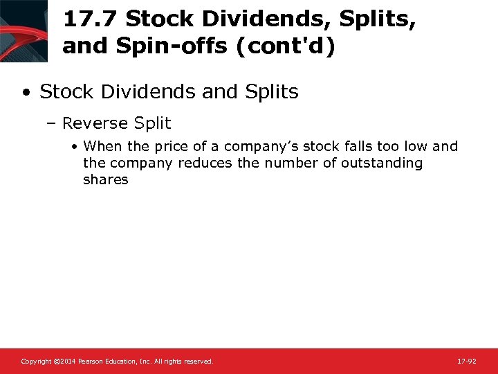 17. 7 Stock Dividends, Splits, and Spin-offs (cont'd) • Stock Dividends and Splits –